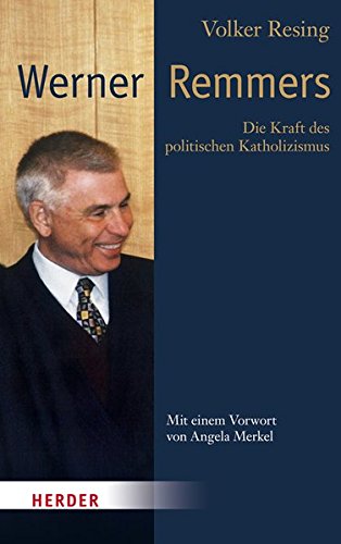 Preisvergleich Produktbild Werner Remmers: Die Kraft des politischen Katholizismus