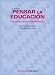 Pensar la educación: Conceptos y opciones fundamentales (Psicología) - Luis Núñez Cubero, Clara Romero Pérez