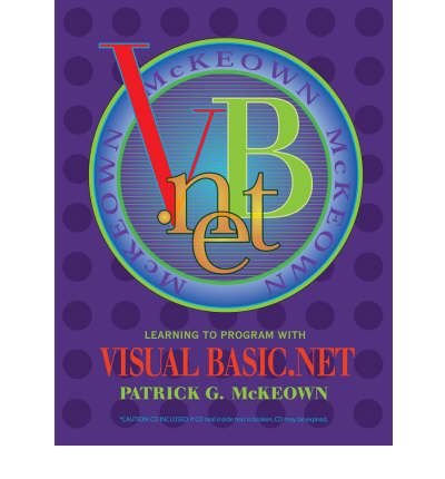Download [(Learning to Program with Visual Basic.NET)] [ By (author) Patrick G. McKeown, By (author) Craig A. Piercy ] [September, 2003]