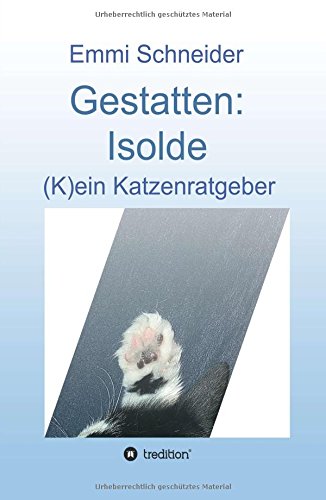 Preisvergleich Produktbild Gestatten: Isolde: (K)ein Katzenratgeber