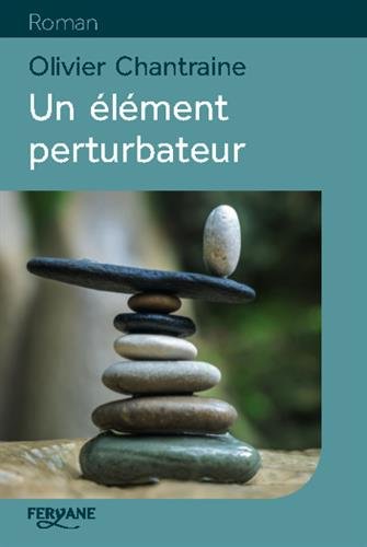 couverture de : Un &eacute;l&eacute;ment perturbateur