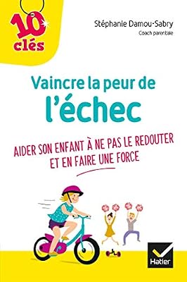 Hatier Grand Public Vaincre la peur de l'échec