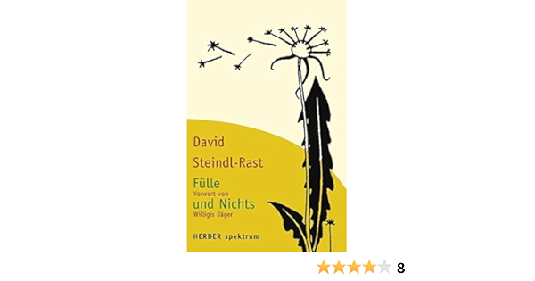 Fulle Und Nichts Von Innen Her Zum Leben Erwachen Herder Spektrum Amazon De Steindl Rast David Bucher
