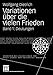 Variationen über die vielen Frieden: Band 1: Deutungen (Schriften des UNESCO Chair for Peace Studies der Universität Innsbruck) by Wolfgang Dietrich
