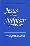 Jesus and the Judaism of His Time Jesus and the Judaism of His Time