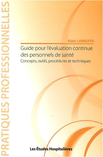 Download Guide pour l'évaluation continue des personnels de santé : Concepts, outils, procédures et techniques Download Guide pour l'évaluation continue des personnels de santé : Concepts, outils, procédures et techniques
