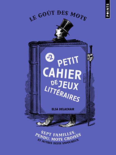 Petit Cahier de jeux littéraires n°2 - Sept familles, pendu, mots croisés Petit Cahier de jeux littéraires n°2 - Sept familles, pendu, mots croisés