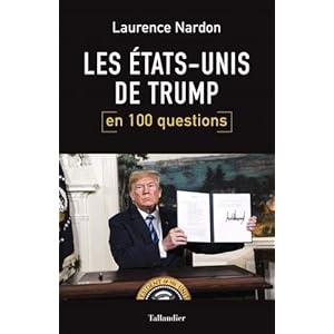 Les Etats-Unis de Trump en 100 questions
