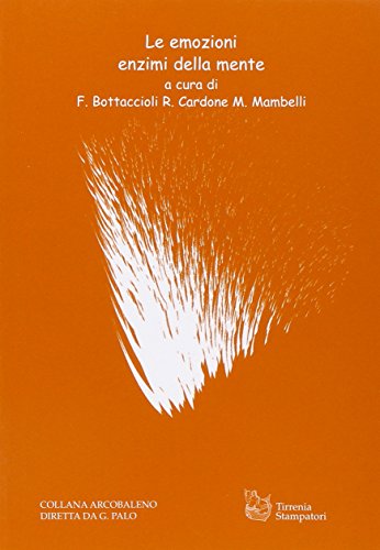 Le emozioni enzimi della mente