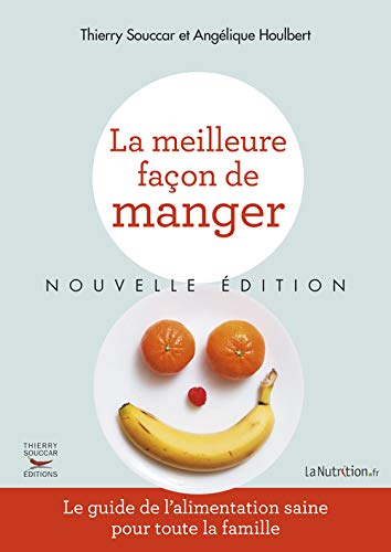La Meilleure façon de manger - Nouvelle édition La Meilleure façon de manger - Nouvelle édition