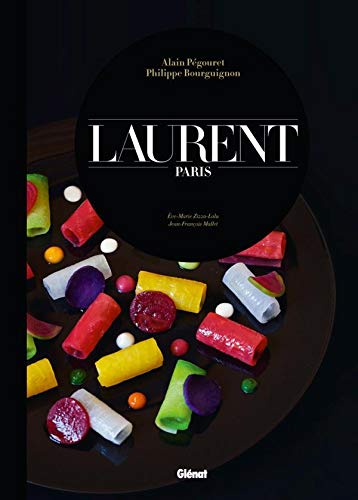 Laurent : Paris by Alain Pégouret, Philippe Bourguignon, Eve-Marie Zizza-Lalu