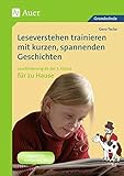 Leseverstehen trainieren mit kurzen, spannenden Geschichten: Leseförderung mit kurzen, spannenden Geschichten zum zusätzlichen Üben zu Hause (3. und 4. Klasse) by 