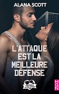 L Attaque Est La Meilleure Defense Alana Scott Babelio