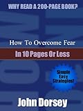 Image de How To Overcome Fear... In 10 Pages or Less (English Edition)