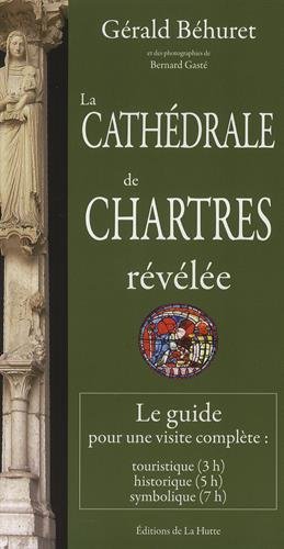 La cathédrale de Chartres révélée