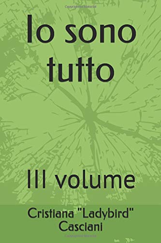 Preisvergleich Produktbild Io sono tutto: III volume
