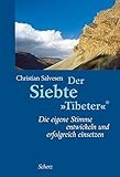 Der Siebte »Tibeter«®: Die eigene Stimme entwickeln und erfolgreich einsetzen (Die Fünf »Tibeter«®) by