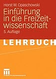 Einführung in die Freizeitwissenschaft by 