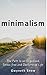 Minimalism: The Path to an Organized, Stress-free and Decluttered Life (English Edition) by 