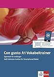 Con gusto A1 Vokabeltrainer: Spanisch für Anfänger. Heft inklusive Audios für Smartphone/Tablet by 