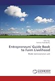 Image de Entrepreneurs' Guide Book to Farm Livelihood: Model demonstration unit