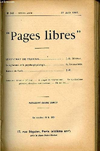 Download PAGES LIBRES N°346 / SEPTIEME ANNEE / 17 AOUT 1907 - LE CONTRAT DE TRAVAIL PAR J. SEVERAC / LE VEGETARISME ET LA PSYCHO-PSYSIOLOGIE PAR G. GUILLAUMIN / SOUVENIRS DE L'ASILE PAR J. Download PAGES LIBRES N°346 / SEPTIEME ANNEE / 17 AOUT 1907 - LE CONTRAT DE TRAVAIL PAR J. SEVERAC / LE VEGETARISME ET LA PSYCHO-PSYSIOLOGIE PAR G. GUILLAUMIN / SOUVENIRS DE L'ASILE PAR J.
