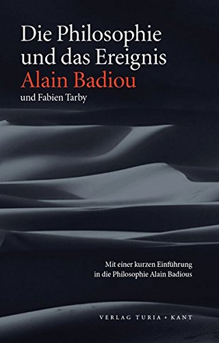 Download Die Philosophie und das Ereignis: Mit einer kurzen Einführung in die Philosophie Alain Badious Download Die Philosophie und das Ereignis: Mit einer kurzen Einführung in die Philosophie Alain Badious