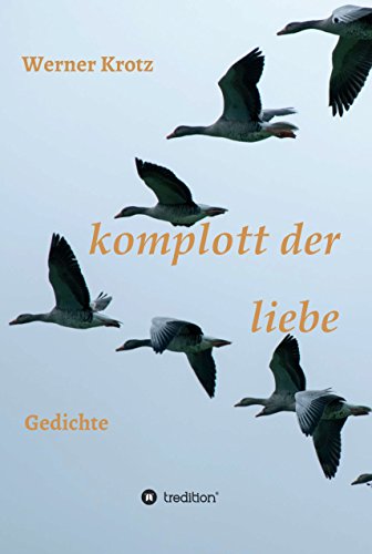 komplott der liebe: Gedichte (German Edition)