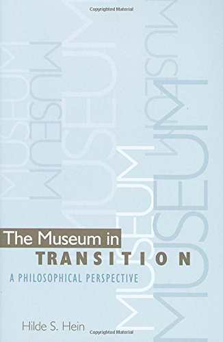 Download The Museum in Transition: A Philosophical Perspective