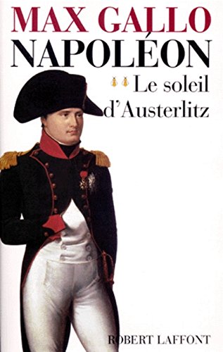 Napoléon. 2, Le soleil d'Austerlitz
