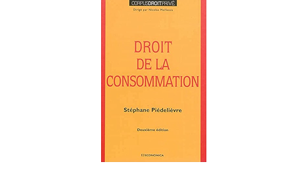 Amazon Fr Droit De La Consommation 2e Ed Piedelievre Stephane Livres