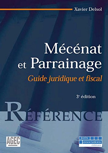 Mécénat et parrainage : Juridique, fiscal et comptable Mécénat et parrainage : Juridique, fiscal et comptable