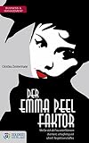 Der Emma Peel Faktor: Wie Sie sich als Frau unter Männern charmant, schlagfertig und schnell Respekt verschaffen (Goldegg Business) by
