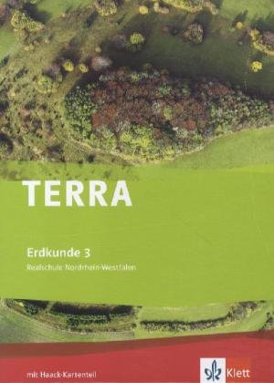 TERRA Erdkunde für NordrheinWestfalenAusgabe für Realschulen (Neue Ausgabe) Schülerbuch 9/10 Schuljahr