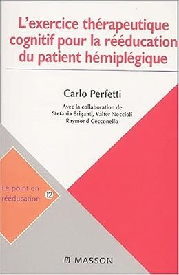 La méthode Perfetti : rééducation motrice de l'hémiplégique adulte