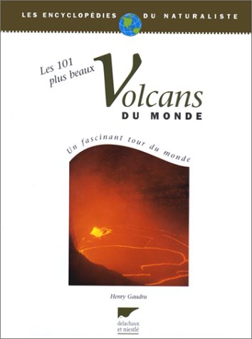 Les  101 plus beaux volcans du monde (dès 10 ans)