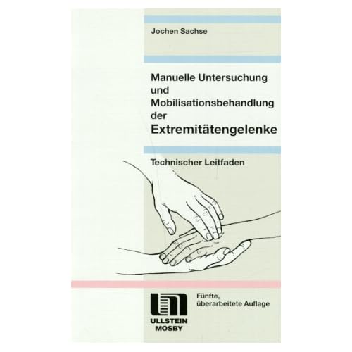 [PDF] Manuelle Untersuchung und Mobilisationsbehandlung der Extremitátengelenke. Technischer Leitfaden KOSTENLOS DOWNLOAD