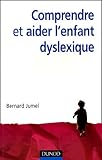 Image de Comprendre et aider l'enfant dyslexique