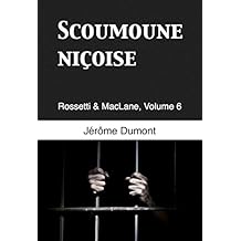 Scoumoune niÃ§oise (Rossetti & MacLane t. 6)