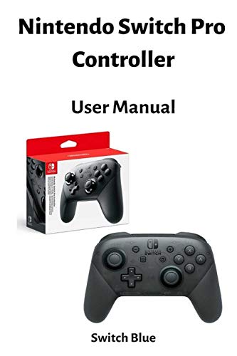 Preisvergleich Produktbild Nintendo Switch Pro Controller - User Manual: QMCCD