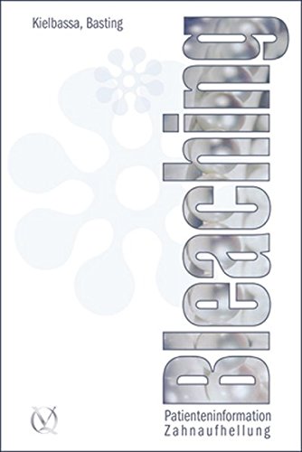 Preisvergleich Produktbild Bleaching: Patienteninformation Zahnaufhellung