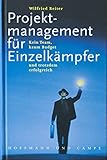 Projektmanagement für Einzelkämpfer: Kein Team, kaum Budget und trotzdem erfolgreich by 