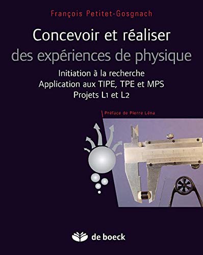 Télécharger Concevoir et réaliser des expériences de physique : Initiation à la recherche - Application aux T Gratuit