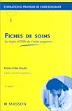 Fiches de soins, la règle d'or de l'aide-soignant, 2ème édition