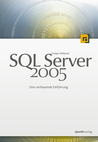 SQL Server 2005: Eine umfassende Einführung