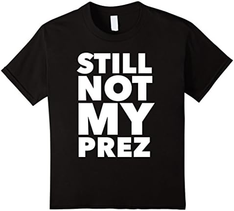 Kids Still Not My Prez T-Shirt 4 Black