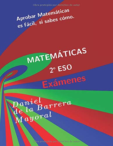 Aprobar Matemáticas es fácil, si sabes cómo: Matemáticas 2 ESO