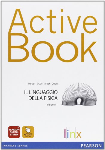 Linguaggio della fisica. Per le Scuole superiori. DVD-ROM: 1 Linguaggio della fisica. Per le Scuole superiori. DVD-ROM: 1