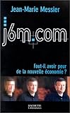 J6M.COM : Faut-il avoir peur de la nouvelle économie ?