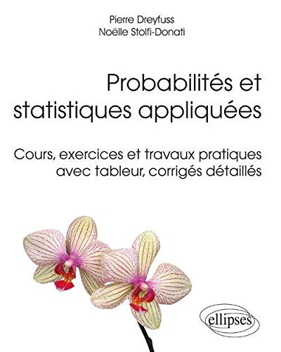 Télécharger Probabilités et statistiques appliquées - Cours, exercices et travaux pratiques avec tableur, corr Livre eBook France